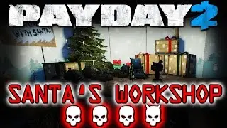 Santa's Workshop Death Wish (public) - Payday 2 - Xmas 2015 - Christmas Heist First Look