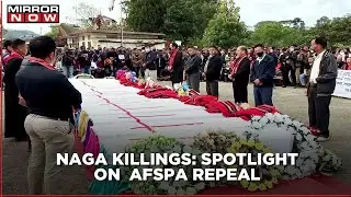 AFSPA Repeal Debate | 14 Civilians killed in Nagaland; AFSPA: Immunity or Impunity?