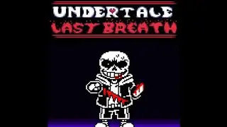 UnderTale Last Breath Inc phase 2.5 - The Last Straw, look in the description 