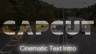 CapCut Cinematic Text Intro Tutorial | 4 Easy Text Animations Step by Step