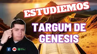 El Tárgum de Genesis / Traducciones al Arameo de la Torá/ Biblia Hebrea