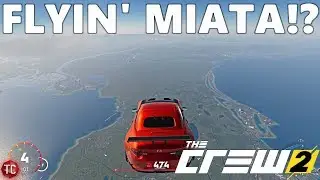 The Crew 2: A FLYING MIATA!? HITTING THE SKY LIMIT!