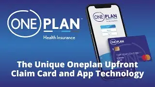 The Unique Oneplan Upfront Claim Card and App Technology