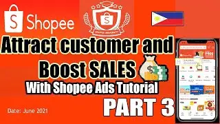 How to BOOST YOUR SALES WITH SHOPEE ADS OPTIMIZING | PART 3