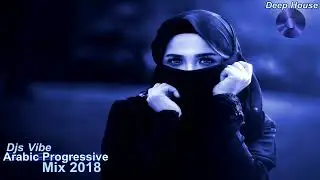 Djs Vibe   Arabic Progressive Mix 2022 Deep House