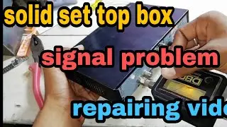 Solid set top box signal problem !