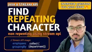 Find Repeating & Non-Repeating Character in String using Java Stream API | Java Coding Interview