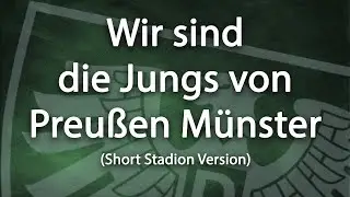 Wir sind die Jungs von Preu&szlig;en M&uuml;nster (Lyric Video - Short Stadion Version)