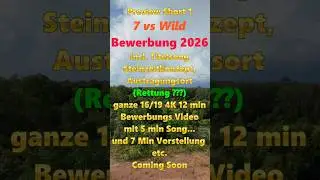 7 vs wild Bewerbung neue Konzept Idee incl nicht monetariesierter Titelsong (Rettung ???)