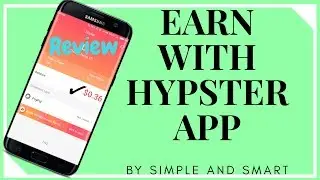 How to earn money on Hypster App and Review 2018