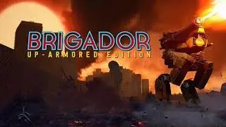 РАЗДАЧА BRIGADOR: UP-ARMORED DELUXE EDITION В GOG ./ ХАЛЯВА 2020