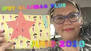 Ipsy Glam Bag Plus June 2020