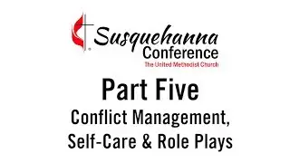 Response Team Training Part Five: Conflict Management, Self-Car & Role Plays