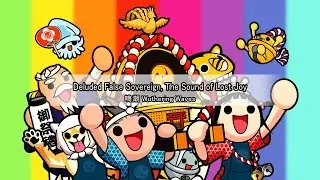 【TJAPlayer3】Deluded False Sovereign, The Sound of Lost Joy【創作譜面】