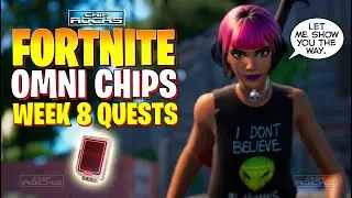 🗺️COLLECT OMNI CHIPS WEEK 8 QUESTS🗺️ALL LOCATIONS💳FORTNITE