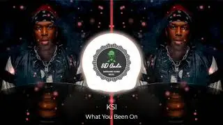 KSI - What You Been On [8D Audio]