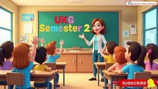 UKG Semester 2 | Full Smart Lecture for Kids | Kids World Publication