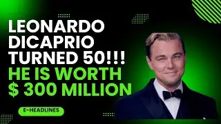 Leonard DiCaprio IMPRESSIVE Net Worth  | Hollywood's Iconic Star's Wealth | Rich American Actor