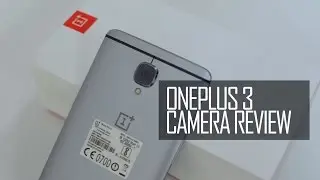 OnePlus 3 Camera Review