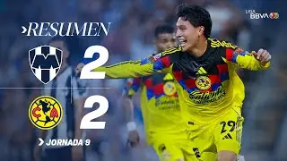 MONTERREY 2-2 AM&Eacute;RICA J9 AP25 | Ram&oacute;n Ju&aacute;rez rescata empate sobre la hora ante Rayados