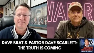 Dave Brat & Pastor Dave Scarlett: The Truth Is Coming