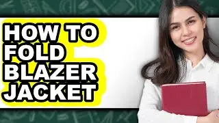 How to Fold Blazer Jacket - Easy Guide