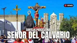 Cortejo Procesional de NUESTRO SEÑOR DEL CALVARIO desde el CENTRO DE SAN SALVADOR - EL SALVADOR 2026