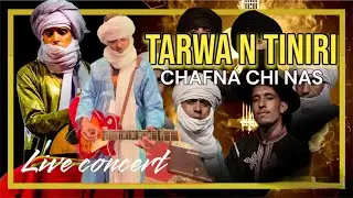 Tarwa N-Tiniri (Chafna Chi Nas )-live concert 🎵| Marrakech-