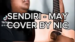 SENDIRI - MAY (COVER BY NIC NICHOLES)