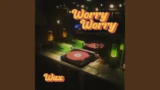 Worry Worry