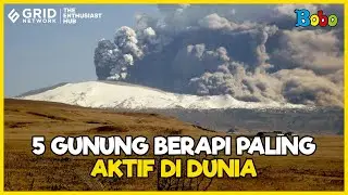 Fakta Menarik 5 Gunung Berapi Paling Aktif di Dunia