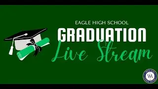 Eagle High School 2025 Graduation Ceremony
