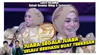 Juara sejati !! Lesti Kejora, Sekali seumur hidup & Terkesan. DIVA DANGDUT kesayangan.