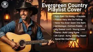 🎵 Evergreen Country Covers Playlist | Timeless Classics by @RusticRoadCountry