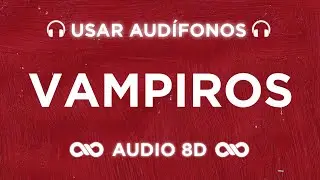 Vampiros - ROSAL&Iacute;A, Rauw Alejandro | RЯ (RR) | AUDIO 8D 🎧