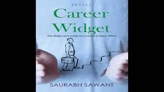 CAREER WIDGET: The Beginner's Guide to a Career in Back Office - Saurabh Sawant