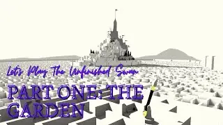 Let's Play The Unfinished Swan - Part 1 | The Garden