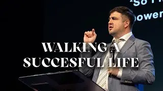 Walking a Successful Life | Pastor Stepan Arakelyan | Church of Truth