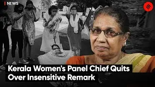 Kerala Women's Panel Chief Quits Over Insensitive Remark