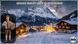 Heilige Nacht über'm Alpenland | Bayrische Volks Musik