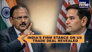 India's NSA Ajit Doval's hardline stance on India-US trade deal uncovered