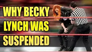 SHOCKING Truth Why Becky Lynch Was Suspended From WWE