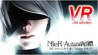 【VR180】【VR】2B / Trailer / NieR：Automata（ニーア オートマタ）【VRMMD】【予告動画】【Trailer】【MMD】【PV】