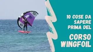 10 COSE DA SAPERE PRIMA DEL CORSO WINGFOIL + 1 EXTRA!