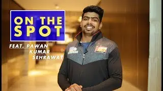 15 Questions To Pawan Sehrawat [IN HINDI] - Pro Kabaddi | On The Spot | Sportskeeda Hindi