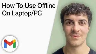How To Use Gmail Offline on Laptop or PC [2025 Full Guide]