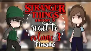 Stranger Things s5 react to volume 3 (finale) || put in 2x