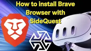 Get Brave on Quest 3! (Install Guide Using SideQuest)