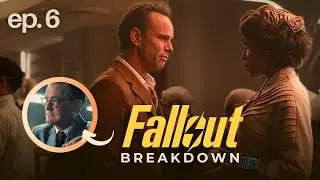 'FALLOUT' Episode 6 DEEP DIVE