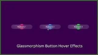 Glassmorphism Button Hover Effects - Using HTML & CSS